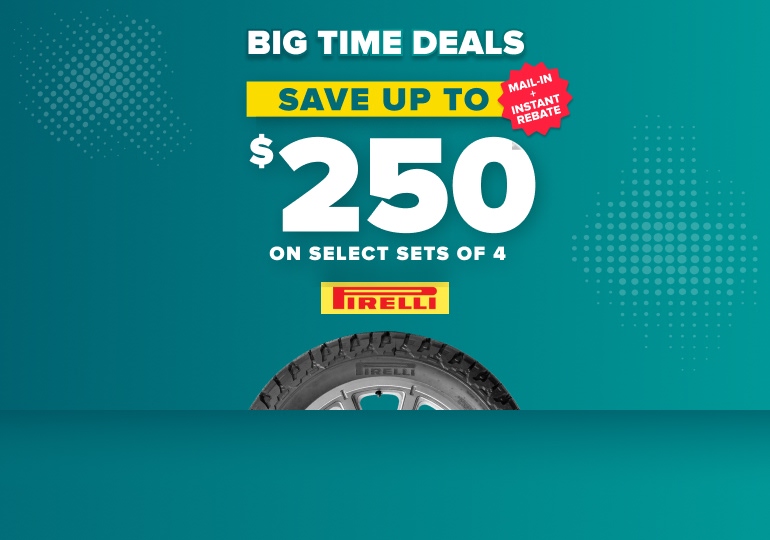 Pirelli tire promotion offering savings up to $250 on select sets of 4 with mail-in instant rebate on teal background.