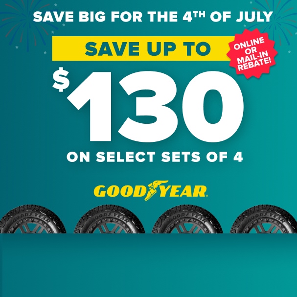 Goodyear 4th of July tire sale promotion offering up to $130 savings on select sets of 4 tires with online or mail-in rebate