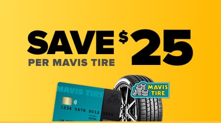 Save $25 per Mavis Tire promotion with credit card, tire, and Mavis Tire logo on yellow background