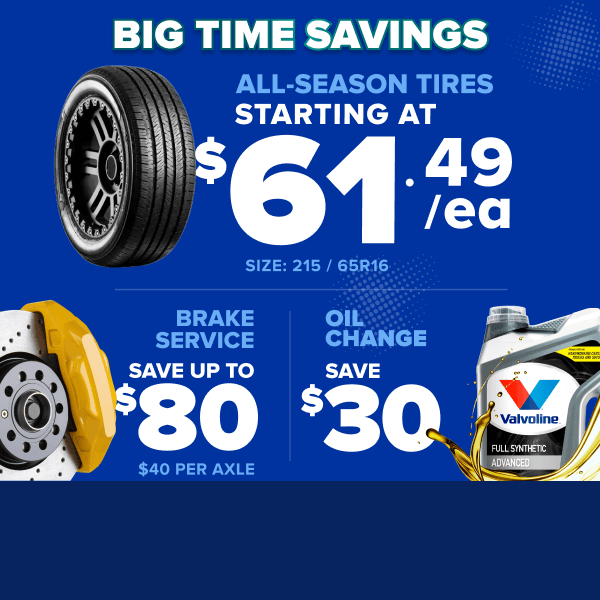Promotional banner: Blue banner advertising big time savings with all-season tires starting at $61.49 each, brakes services saving up to $80 ($40 per axle), and oil changes saving $30.